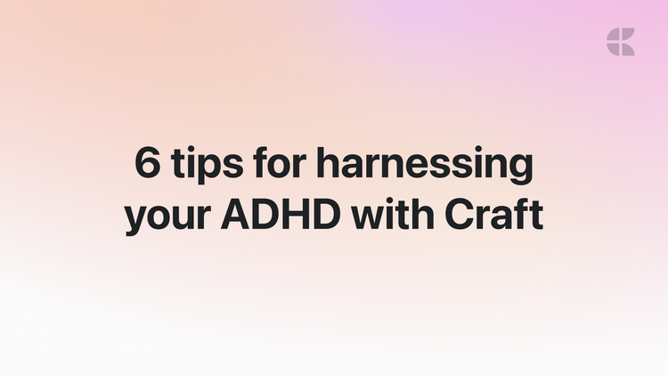6 Tips for Harnessing your ADHD with Craft | annotated by Cindy